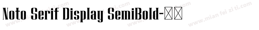 Noto Serif Display SemiBold字体转换